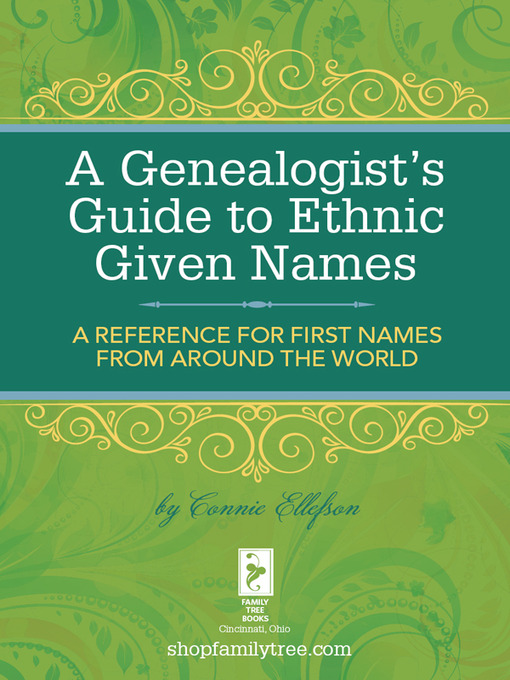 Title details for A Genealogist's Guide to Ethnic Names by Connie Ellefson - Available